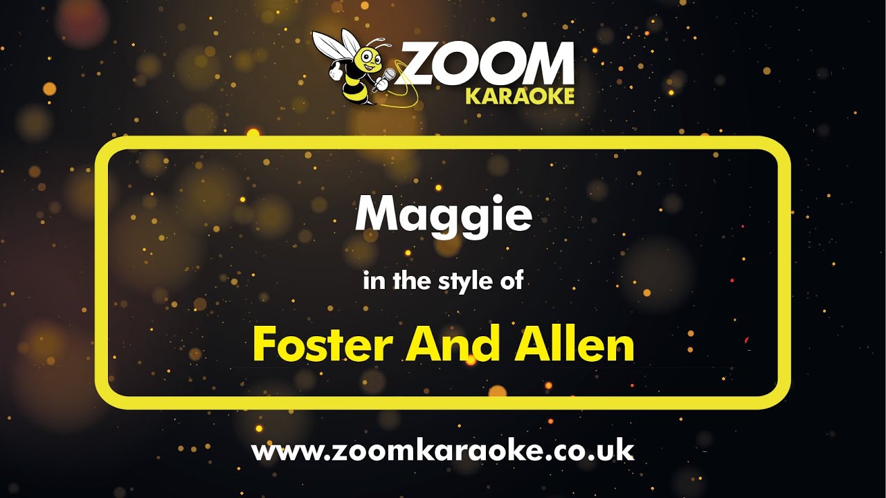 Foster And Allen - Maggie - Karaoke Version from Zoom Karaoke