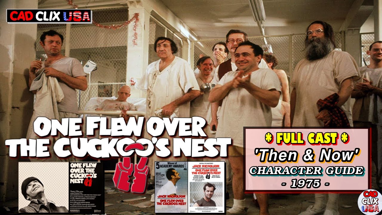 One Flew Over the Cuckoo's Nest (1975) ~ Character Guide ~ Then & Now ~ FULL CAST ~ Classic 🎥 U.S.A.