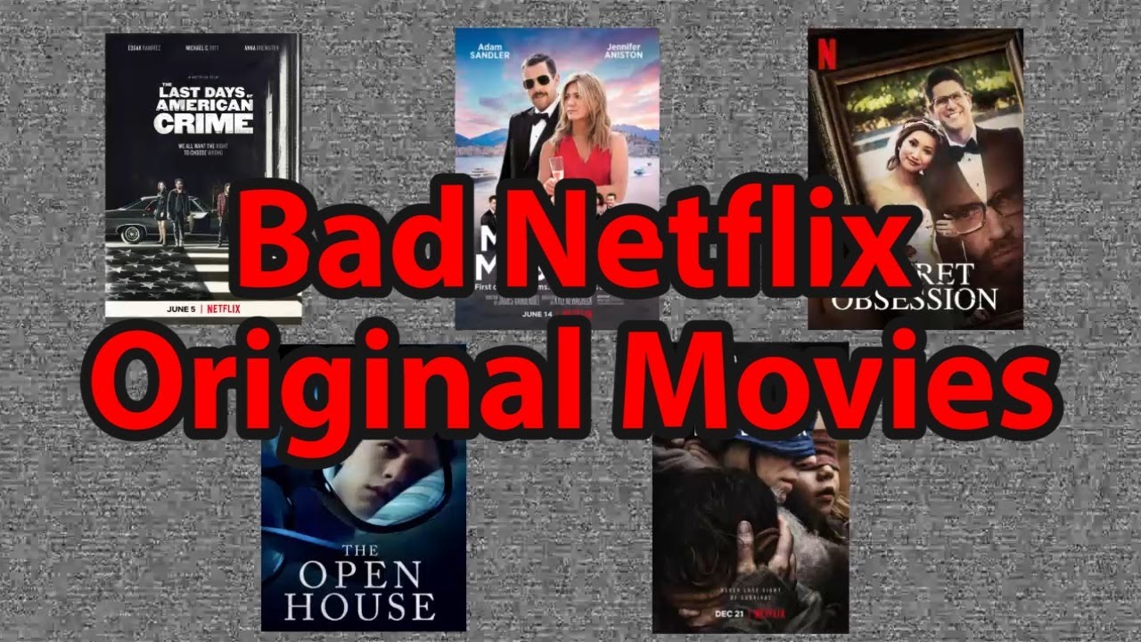 Плохие оригинальные фильмы Netflix