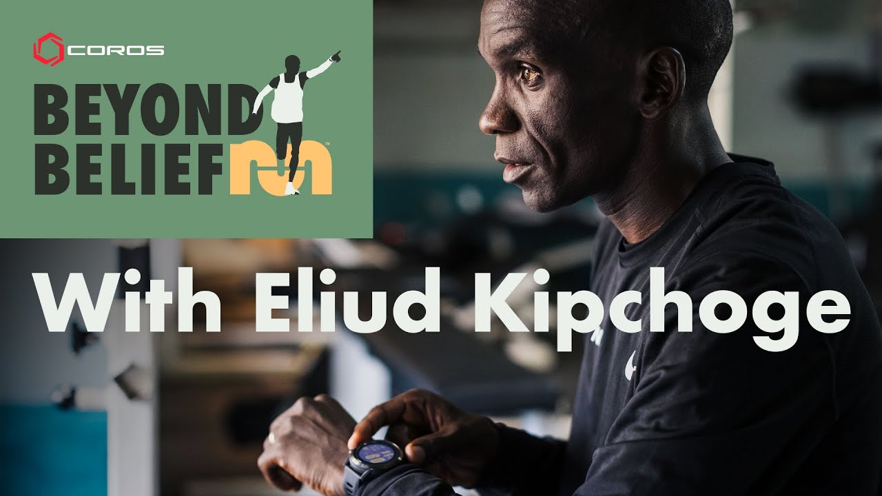 Beyond Belief | Our Conversation With Eliud Kipchoge X COROS | The Greatest Marathoner Of All Time