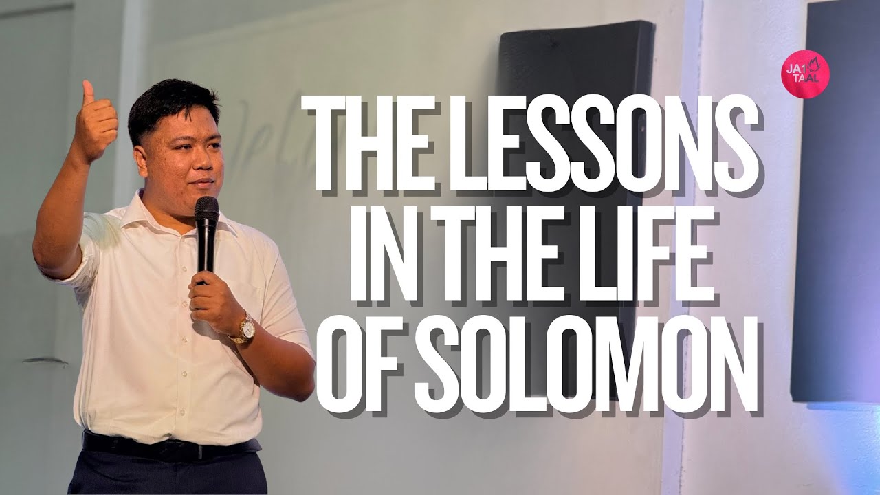 THE LESSONS IN THE LIFE OF SOLOMON | REV. JEREMIAH MARASIGAN | JA1 Taal