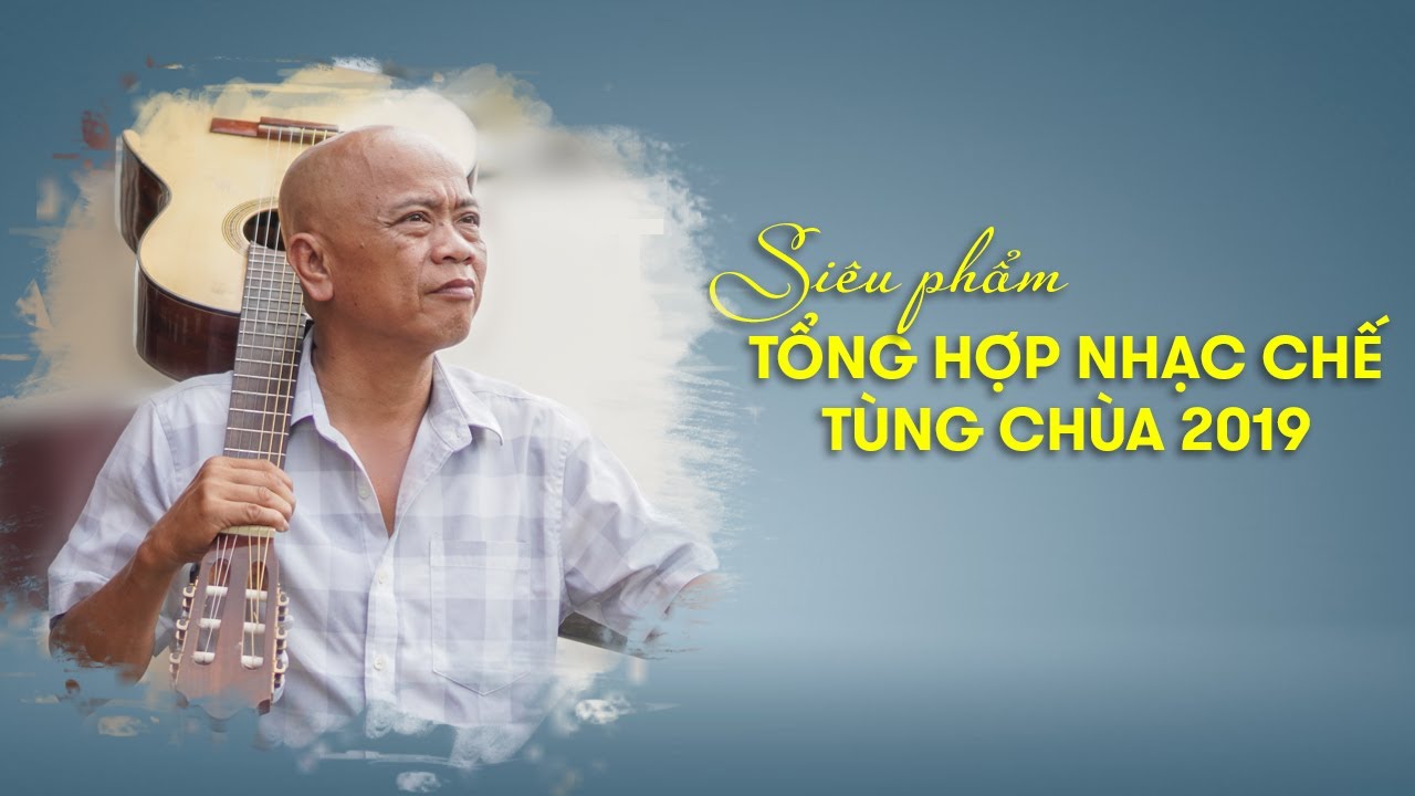 [NHẠC CHẾ] - SIÊU PHẨM NHẠC CHẾ TÙNG CHÙA NĂM 2019 | Tùng Chùa Official Cover | Video 4K