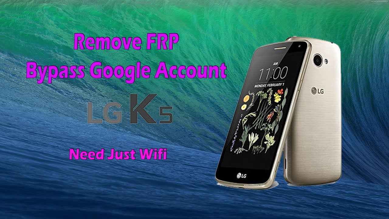 Remove FRP LG X220 K5 - Bypass Google Account Flash Unlock TV