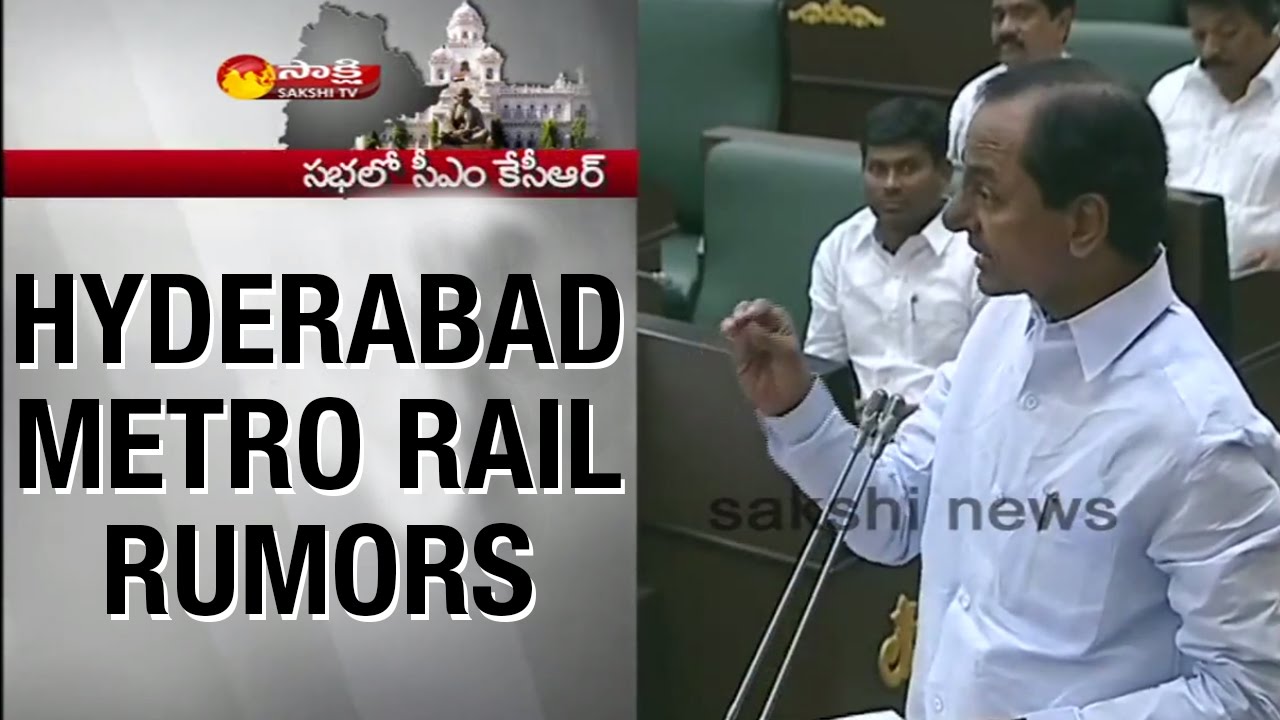 Telangana Assembly : KCR clears rumors on Hyderabad Metro Rail Project