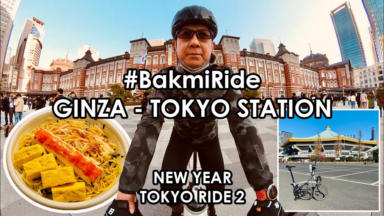 Eps.097 - #BakmiRide - GINZA TOKYO STATION, Nippon Budokan, Imperial Palace, New Year, FamilyMart