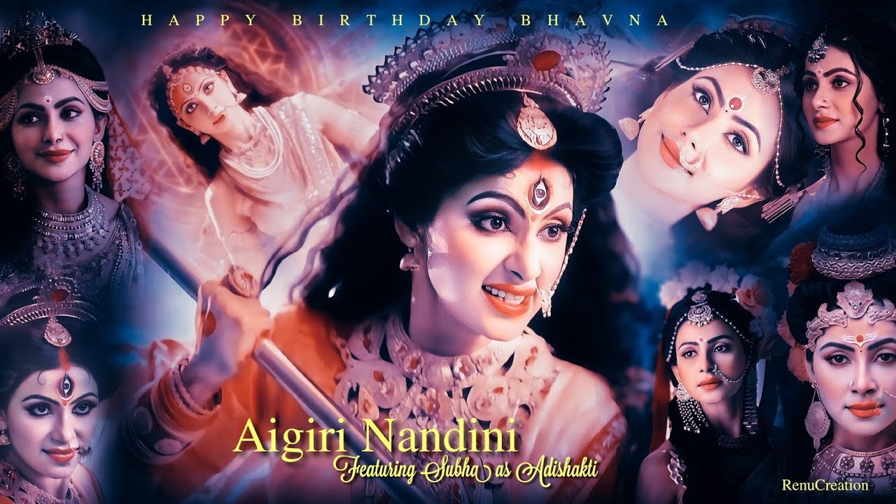Aigiri Nandini ft Subha as Adishakti 💞/ Happy Birthday @Strangerr_eggos sakhi juu Bhavna 😊🌸