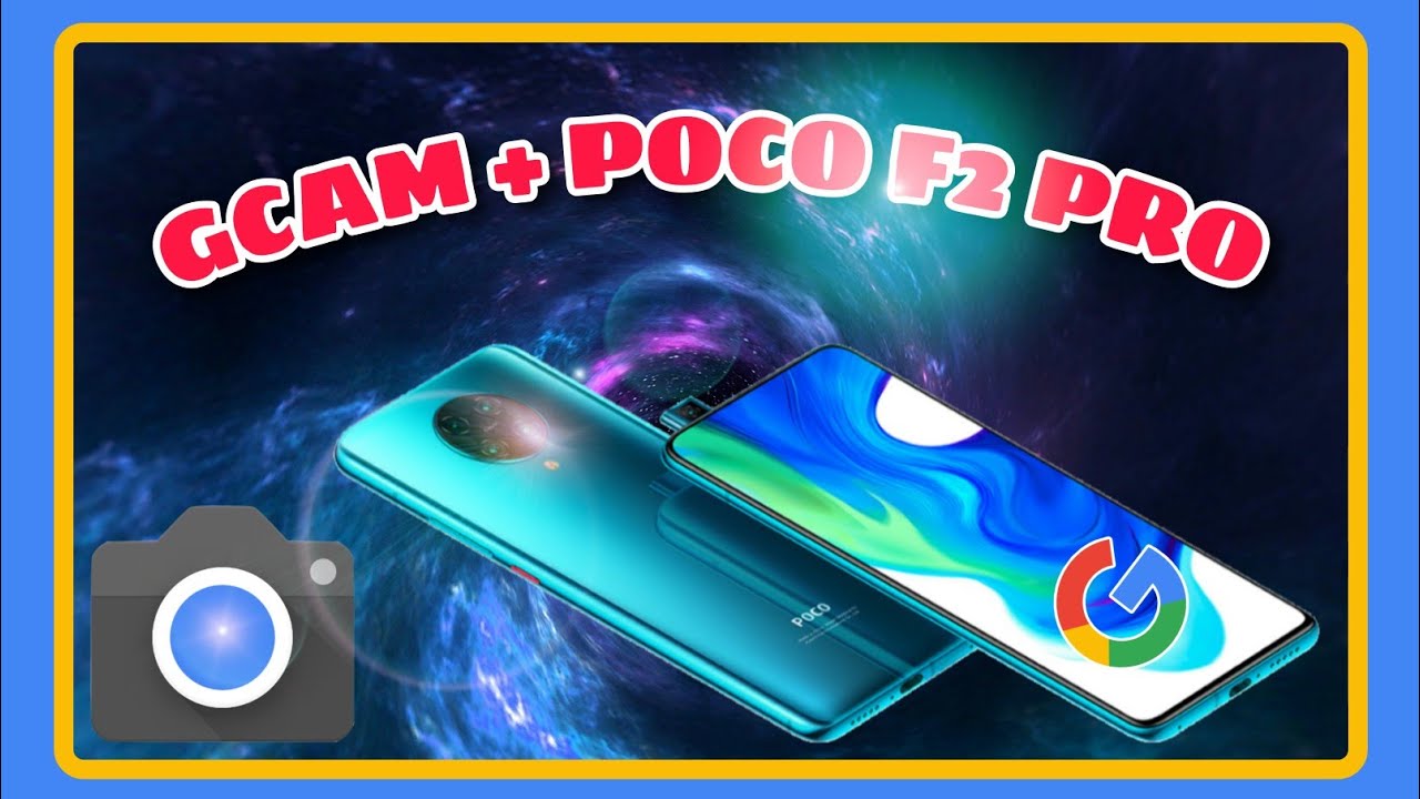TUTORIAL de instalación GCAM en el POCO F2 PRO // La MEJOR CONFIGURACIÓN de DICIEMBRE 2020  📸  📸