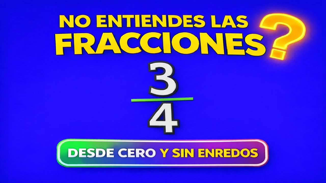 Fracciones desde Cero: qué son, tipos y cómo se leen