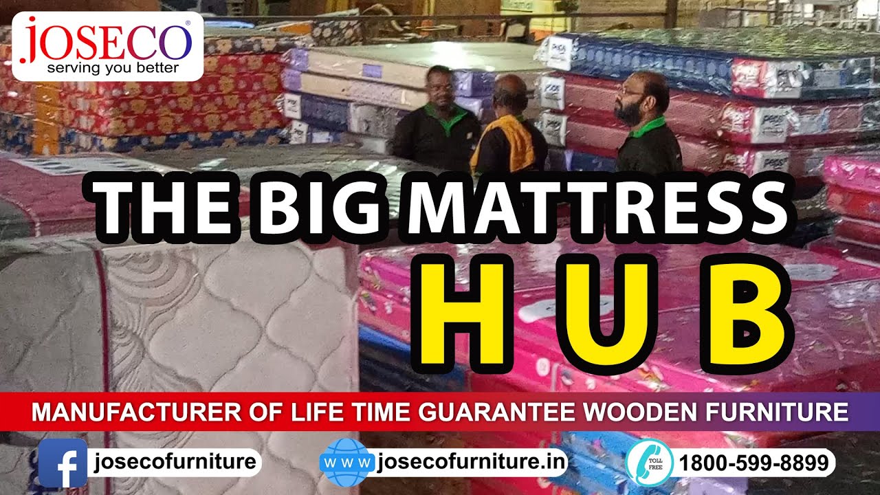 THE BIG Mattress HUB | JOSECO Furniture | Marthandam | Nagercoil | Thiruvananthapuram