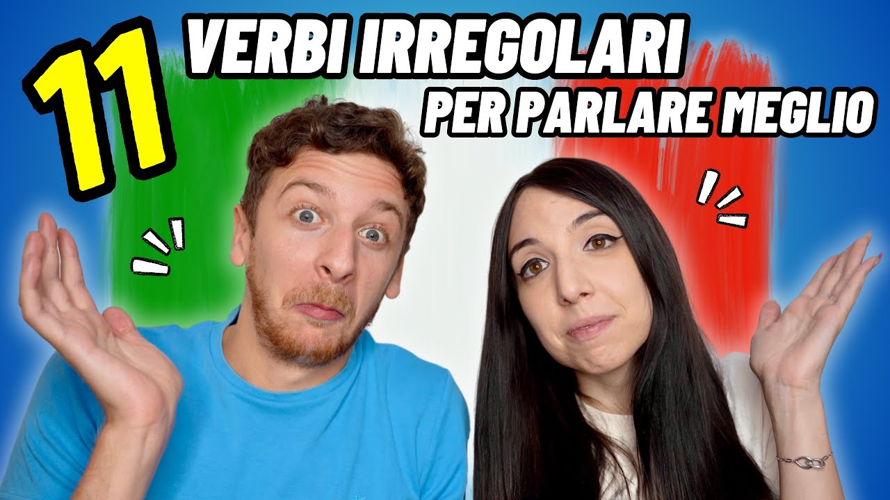 11 Verbi Irregolari Che Devi Assolutamente Conoscere (Sub ITA) | Imparare l’Italiano