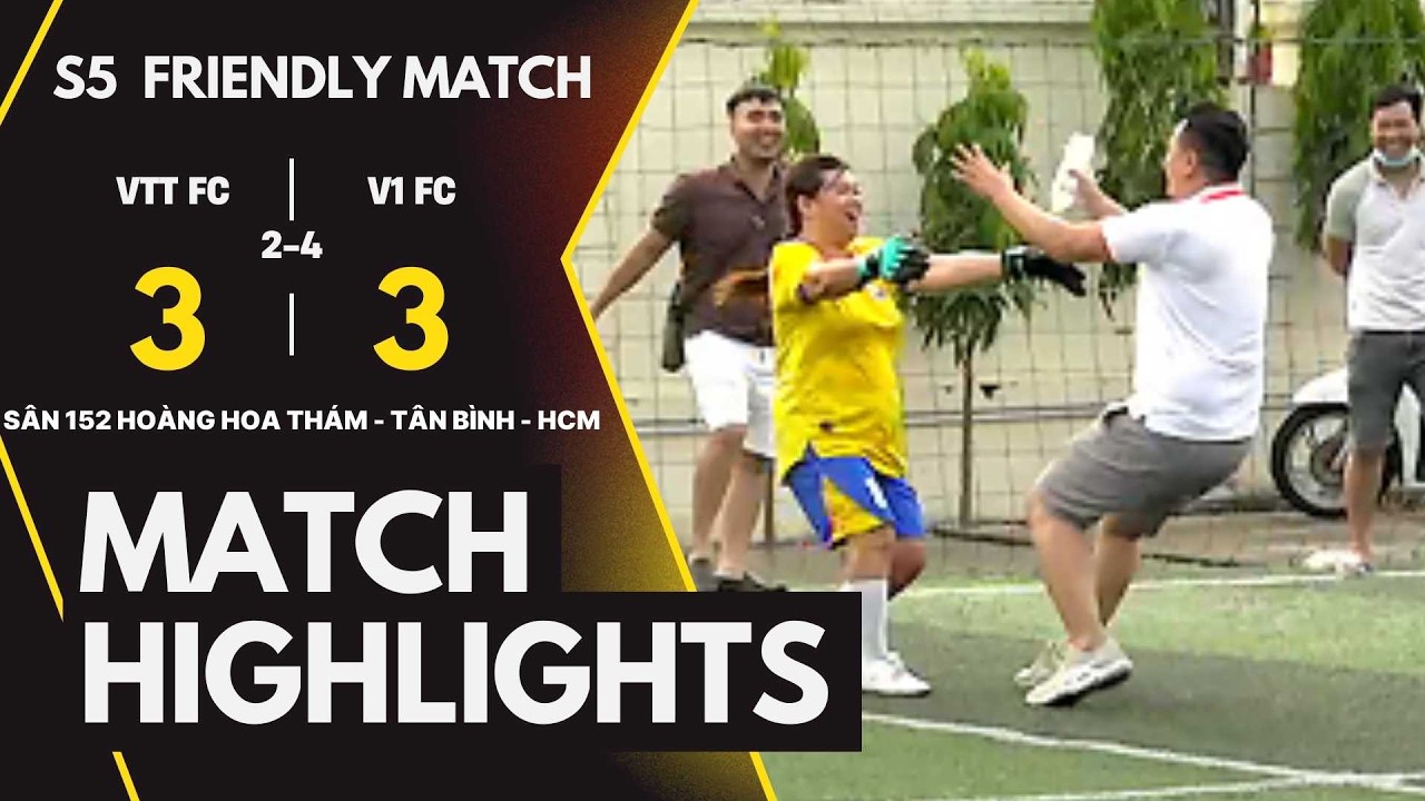 #Highlight: VTT FC 🆚 V1 FC💥GIAO HỮU BÓNG ĐÁ SÂN 5 SÀI GÒN 2026