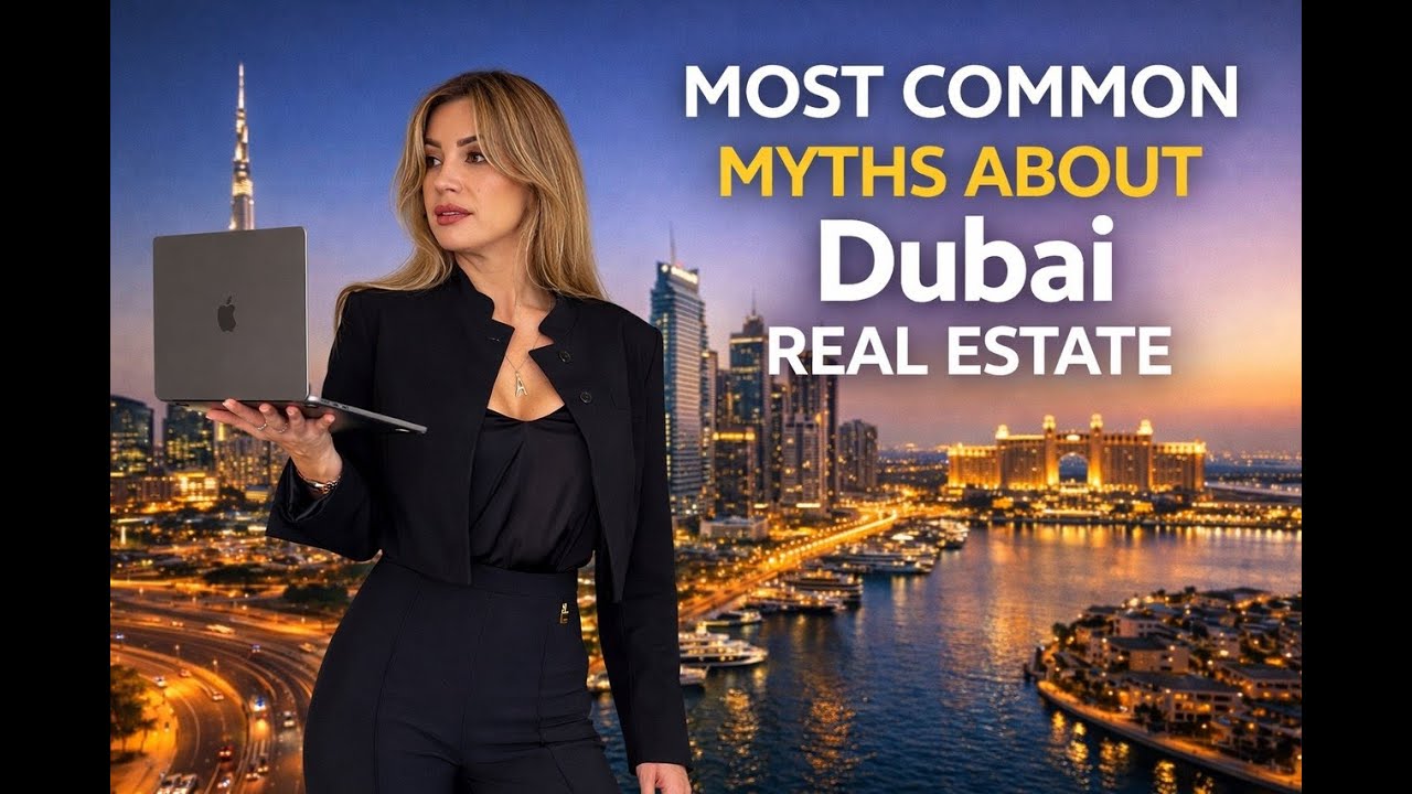 Most common myths about Dubai Real Estate