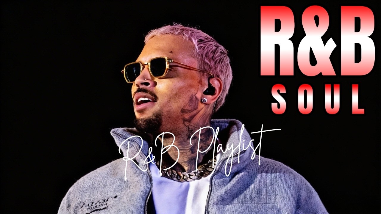 SOULFUL R&B PLAYLIST – SMOOTH, ROMANTIC & LATE NIGHT CHILL