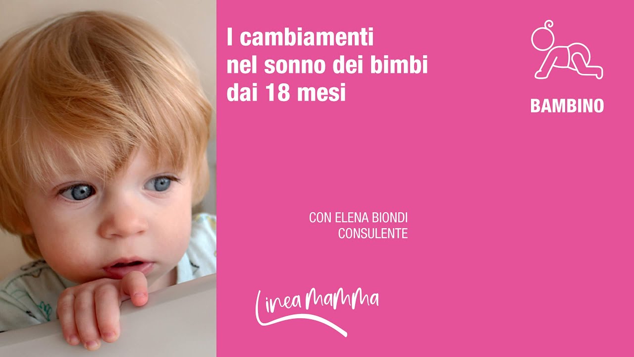 I cambiamenti nel sonno dei bimbi dai 18 mesi | I consigli della consulente | LineaMamma