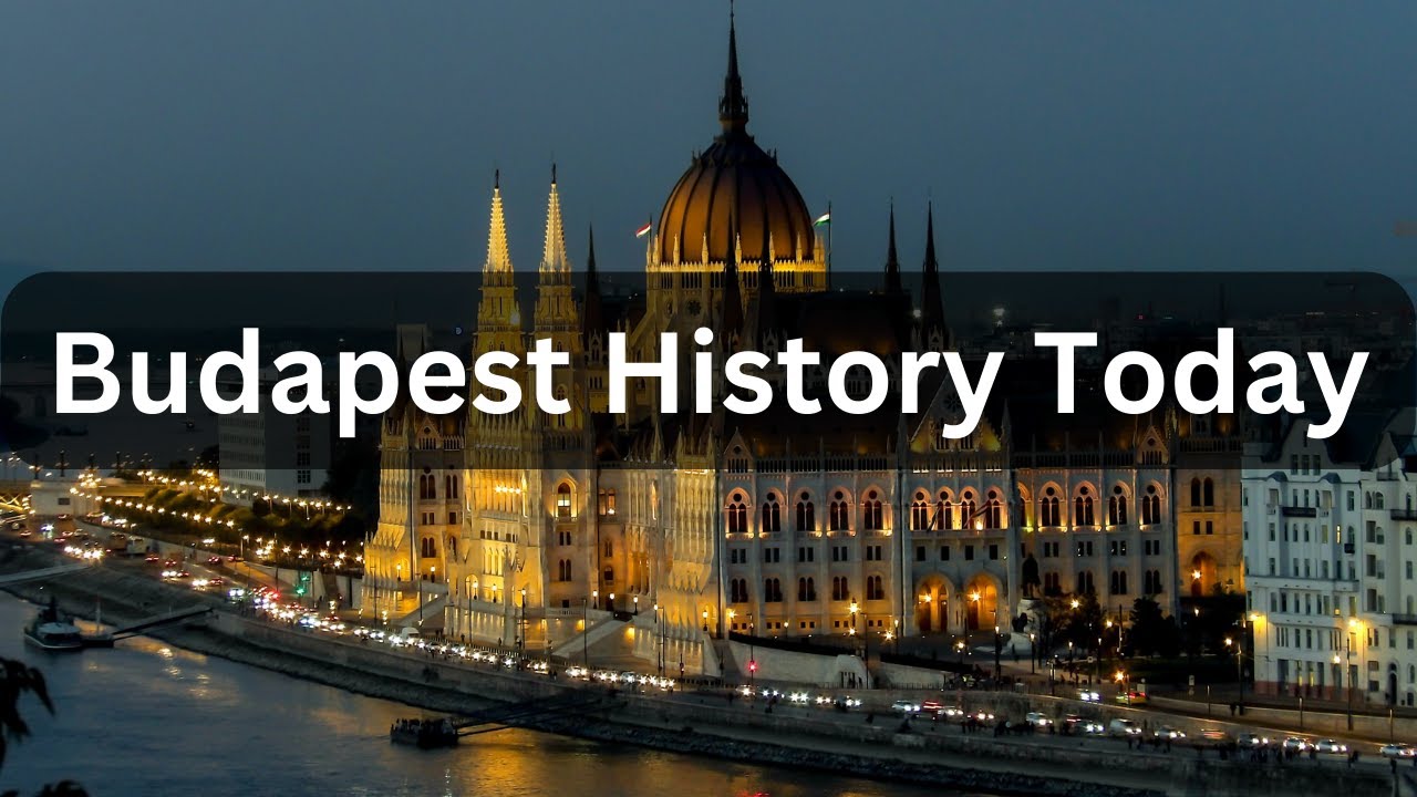 Budapest History Today  Today Budapest History Official Video | WorldCity Explorer
