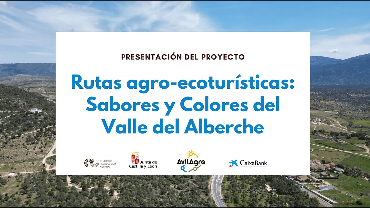 Presentación del proyecto Rutas agro ecoturísticas  Sabores y Colores del Valle del Alberche
