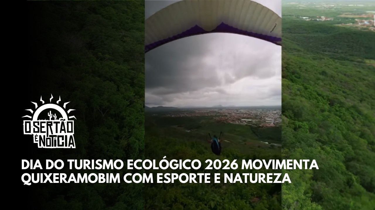 Dia do Turismo Ecológico 2026 movimenta Quixeramobim com esporte e natureza