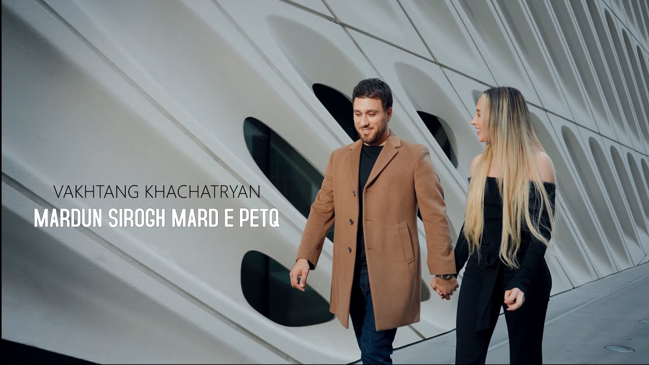 Vakhtang Khachatryan - Mardun Sirogh Mard E Petq