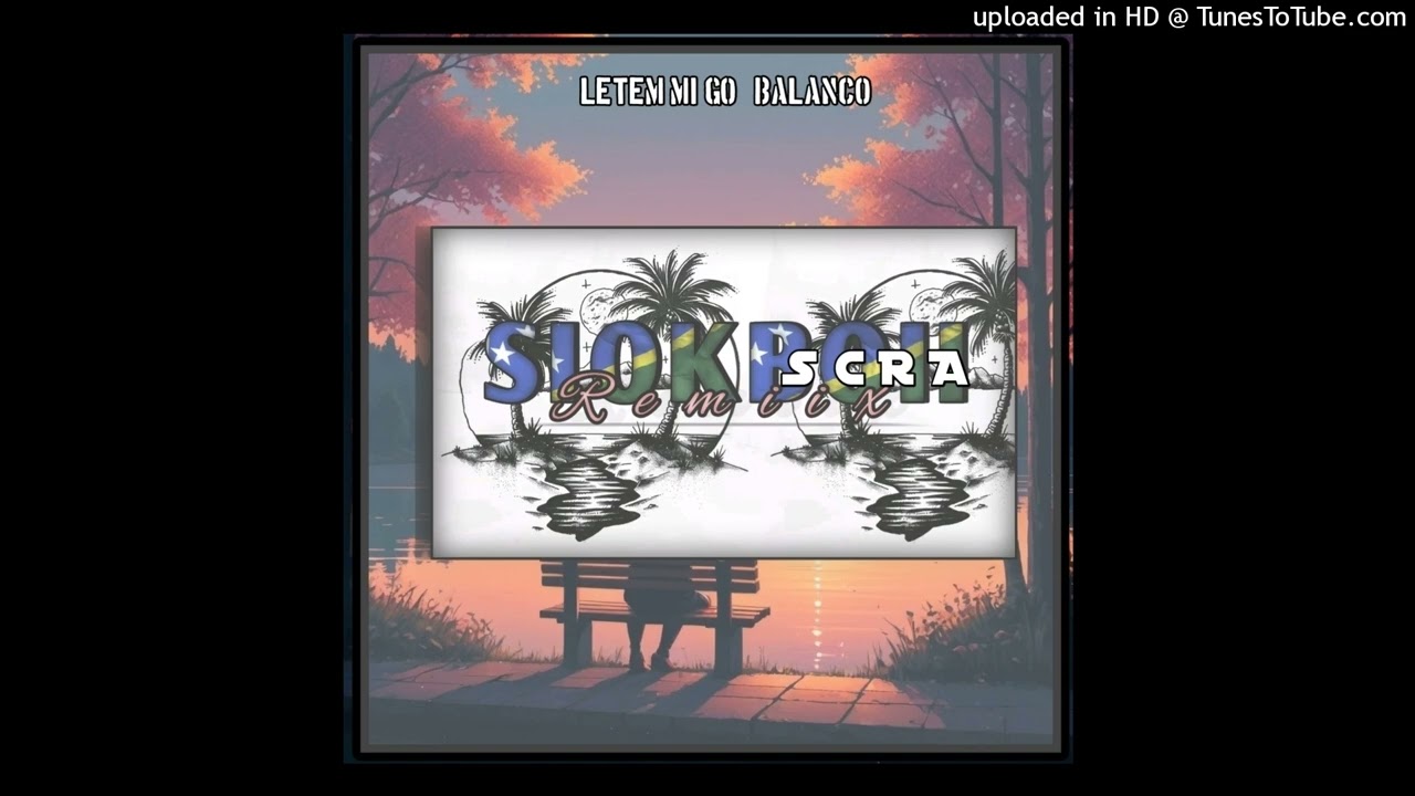 LETM MI GO(SIOKBOII & SCRA)REMIIX 2025