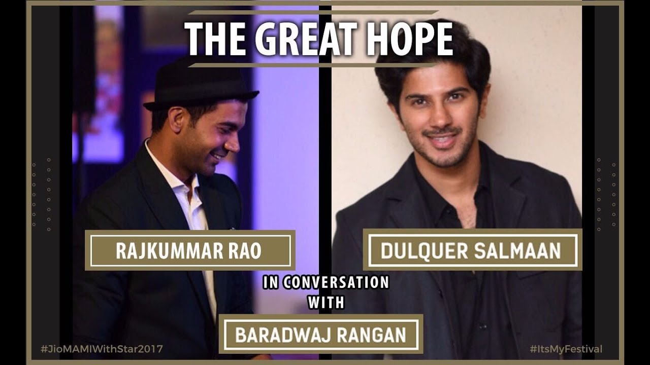 The Great Hope | Dulquer Salmaan & Rajkummar Rao | MAMI 2017