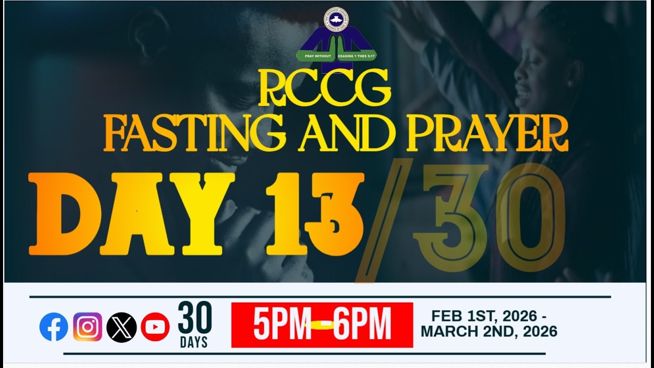 RCCG FASTING AND PRAYERS (DAY -THIRTEEN) || 13TH FEBRUARY, 2026