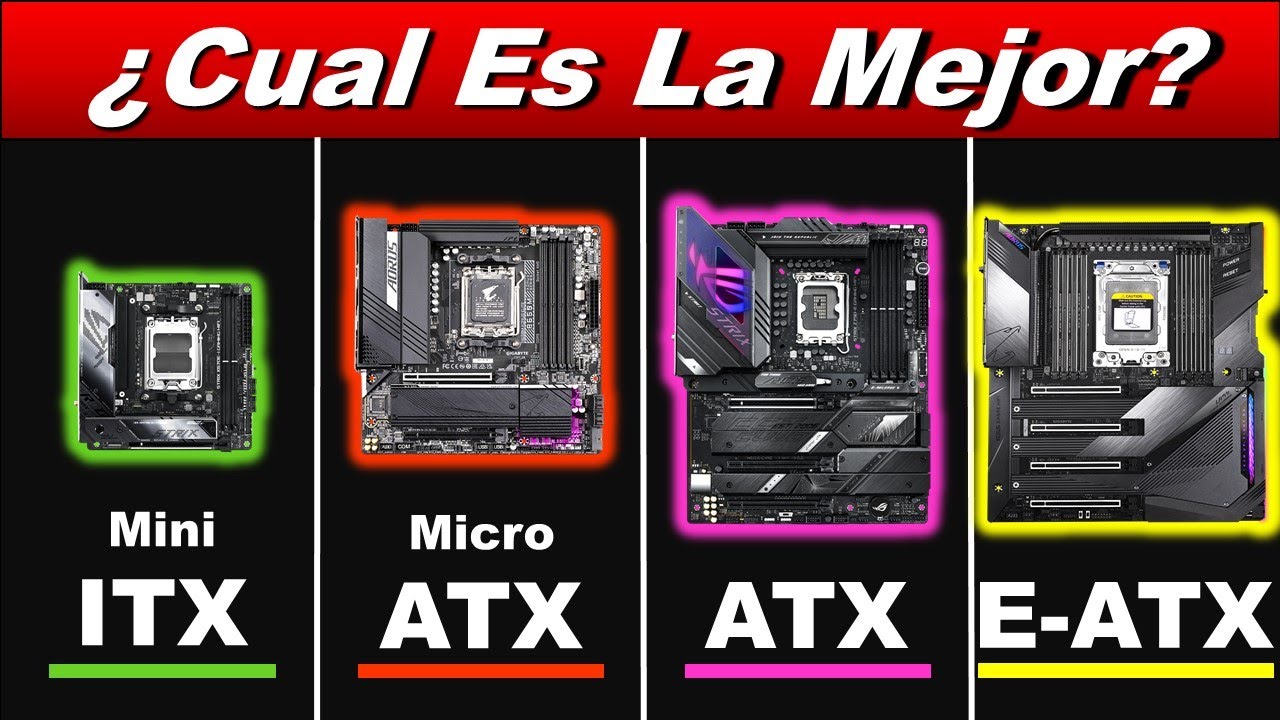 ¿CUAL ES LA MEJOR PLACA BASE? Mini-ITX / Micro-ATX / ATX / E-ATX 💚⭐🧡⭐💜⭐💛