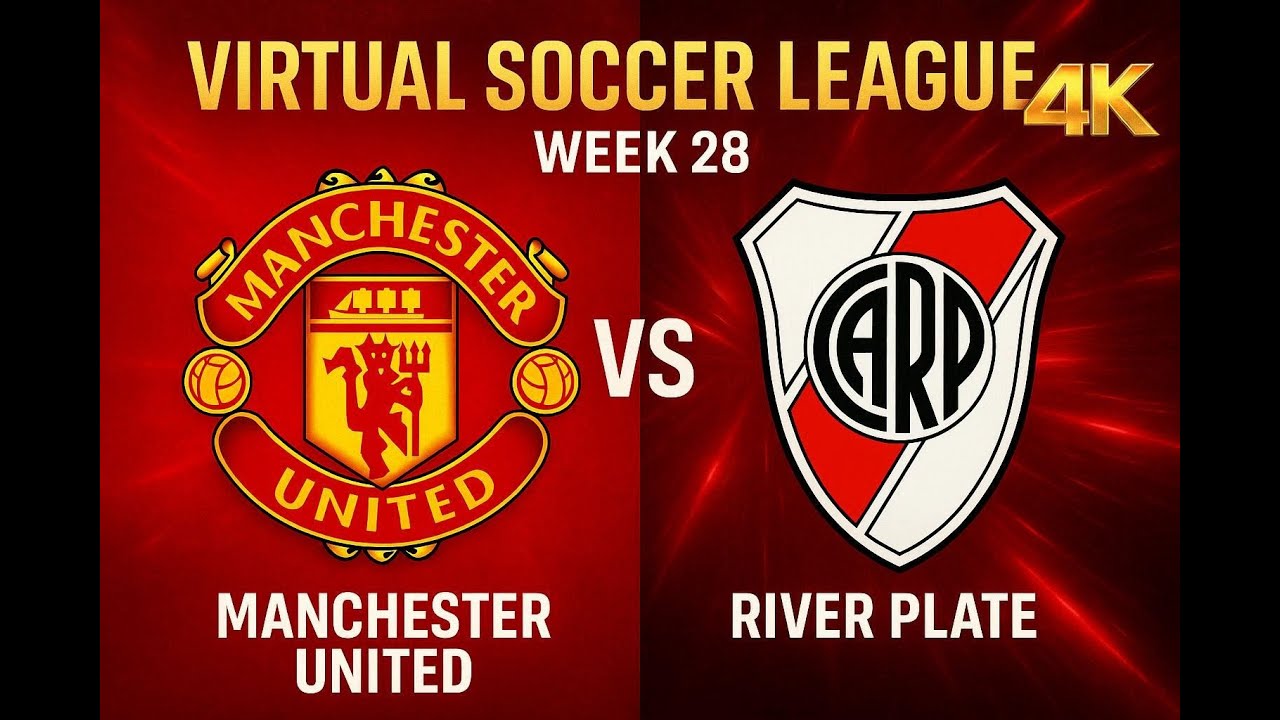 Manchester United vs River Plate | Virtual Soccer League | Week 28 | FC 26 | 4K
