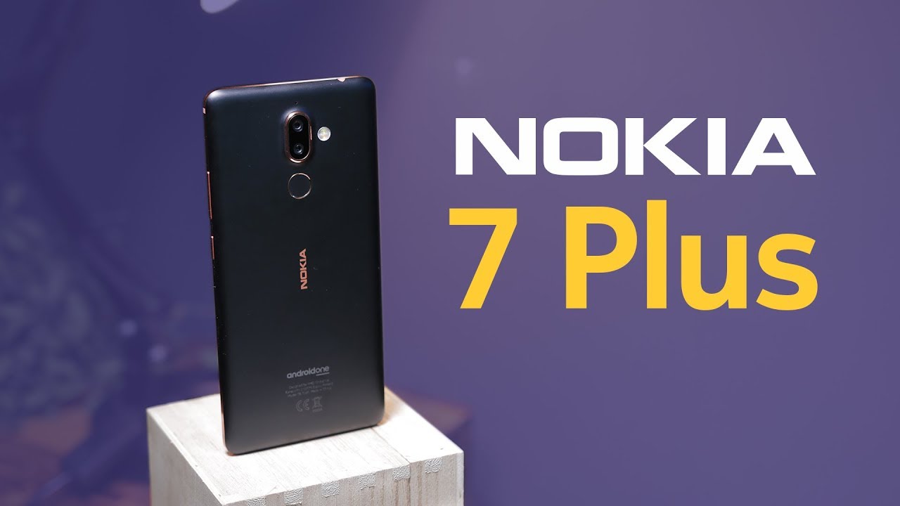 Đánh giá Nokia 7 Plus: một sản phẩm chưa hoàn hảo