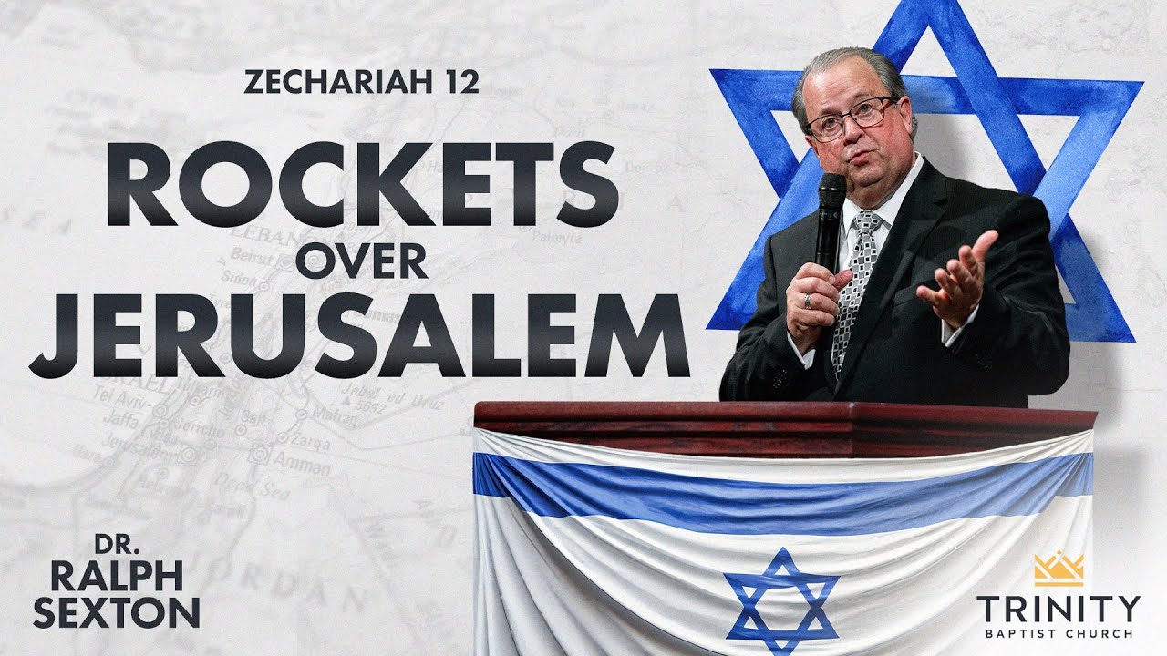 Rockets over Jerusalem | Pastor Emeritus Dr. Ralph Sexton
