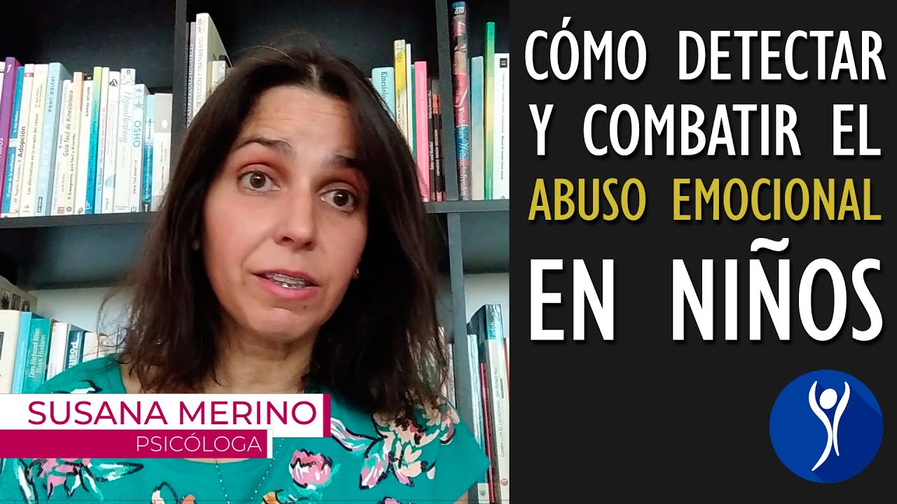 Cómo detectar y combatir el abuso emocional y psicológico en la infancia