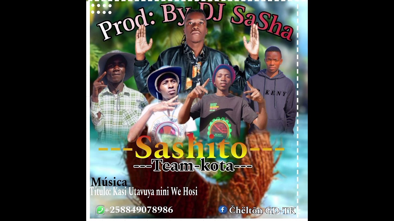 Dj Sasha Ft Team kota_Título:Kasi Utavuya Nini we Hosi_mp3 