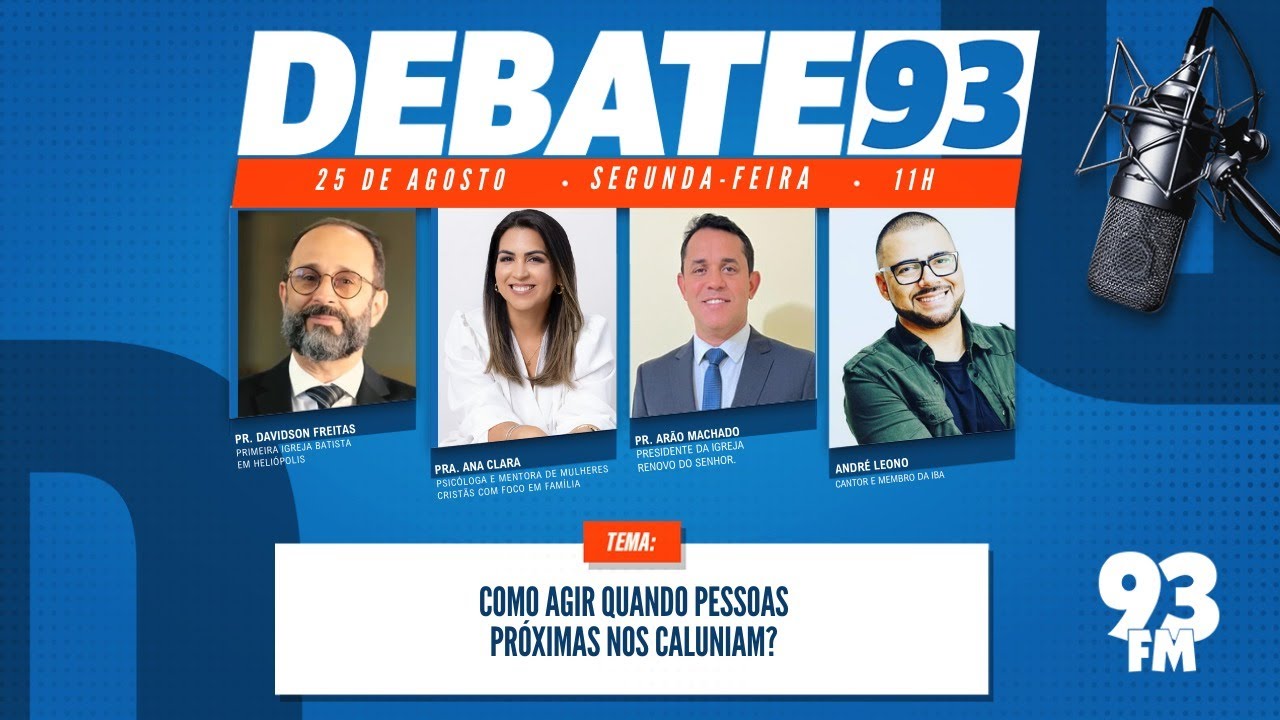 Cal&uacute;nia - Como agir quando pessoas pr&oacute;ximas nos caluniam? - Debate 93 - 25/08/2025