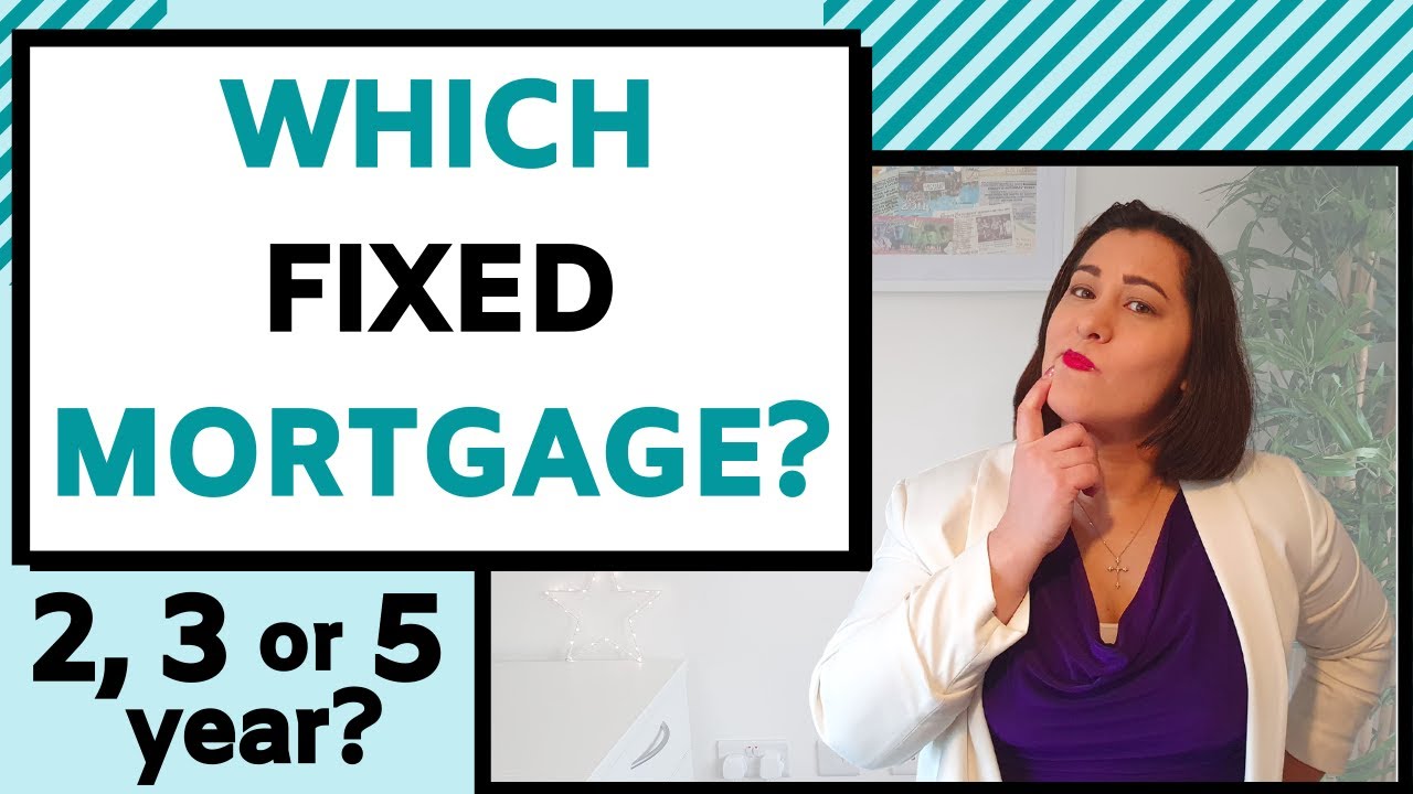 Which fixed mortgage is best? (2, 3 and 5 year comparison)