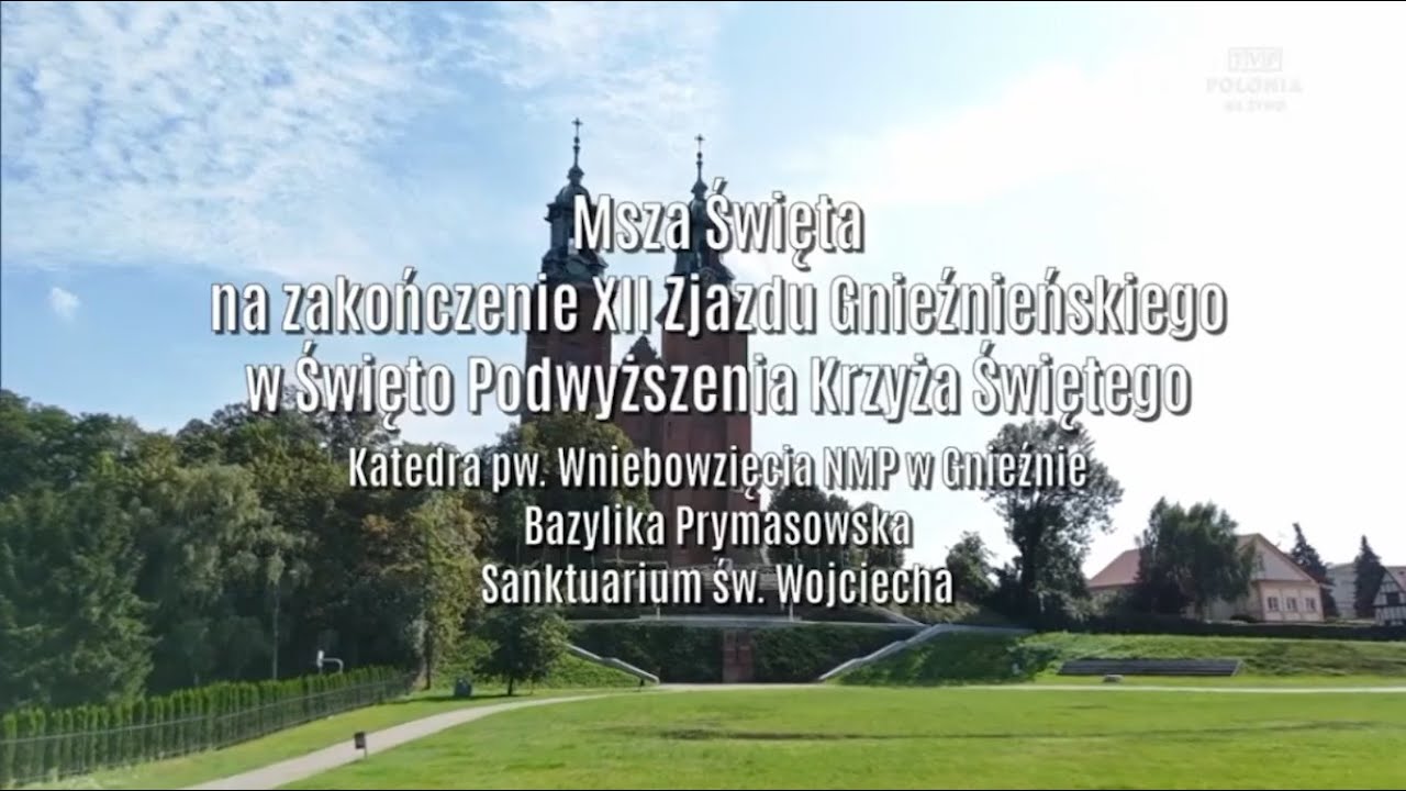 MSZA PONTYFIKALNĄ TVP POLONIA | Bazylika Prymasowska Archikatedralna, Gniezno | 14/09/2025