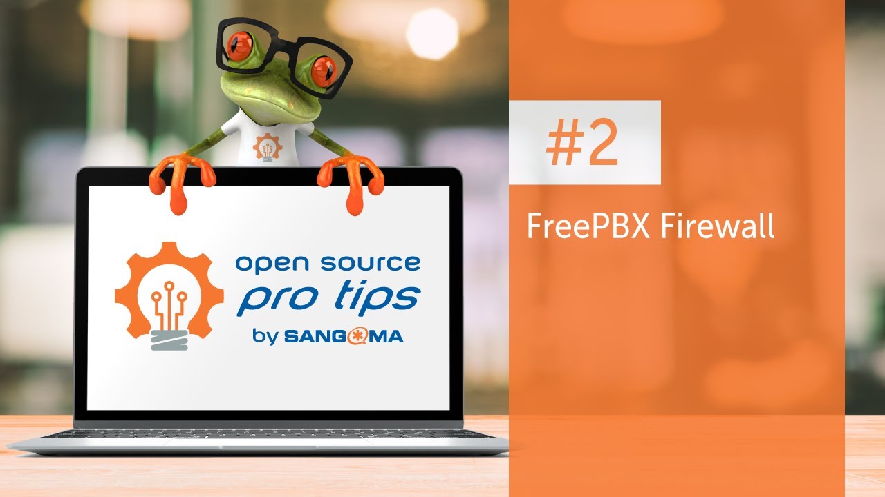 Open Source Pro Tips by Sangoma: #2 – FreePBX Firewall