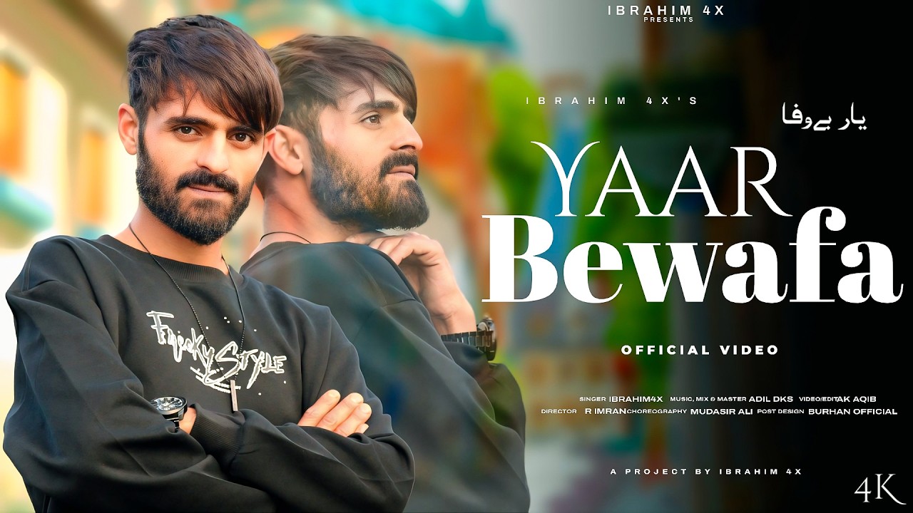 Yaar Bewafa | Ibrahim 4x | Adil Dks | Ak Aaqib New Kashmiri Superhit Song 2026