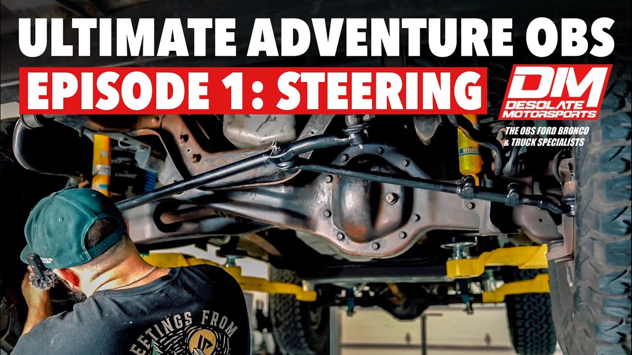 OBS Ford Bronco Complete TTB Steering Upgrade