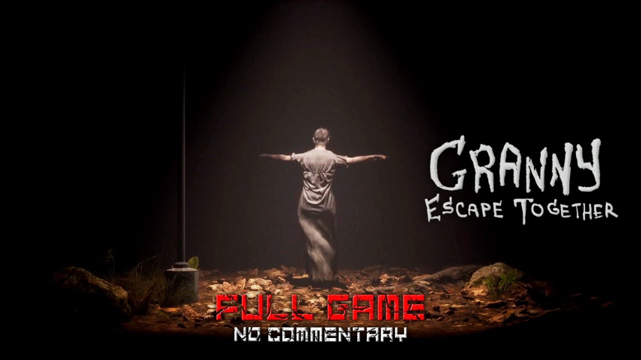 Granny : Escape Together (Extreme - All Endings) [Full Game] | No Commentary | 60 FPS - PC