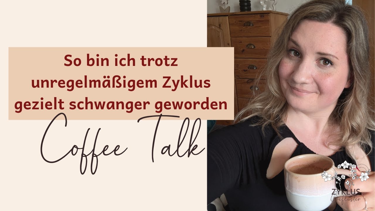 So bin ich trotz unregelmäßigem Zyklus gezielt schwanger geworden - Coffee Talk I Zyklusgeflüster
