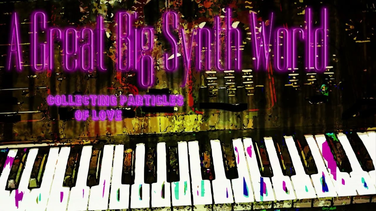 A Great Big Synth World