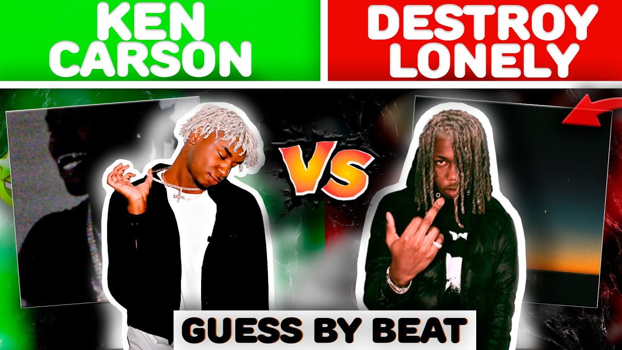 Guess KEN CARSON & DESTROY LONELY Song By BEAT | Easy to Hard (20 songs)
