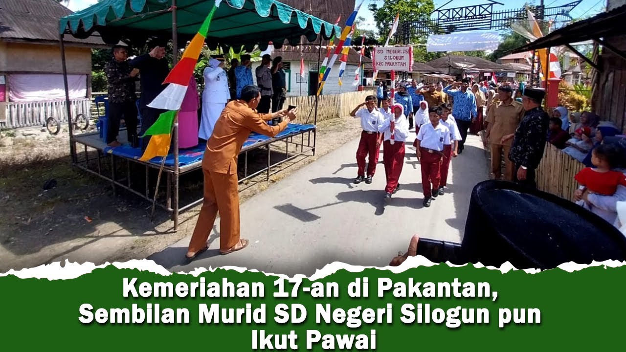 Kemeriahan 17 an di Pakantan, Sembilan Murid SD Negeri Silogun pun Ikut Pawai | #StArtNews