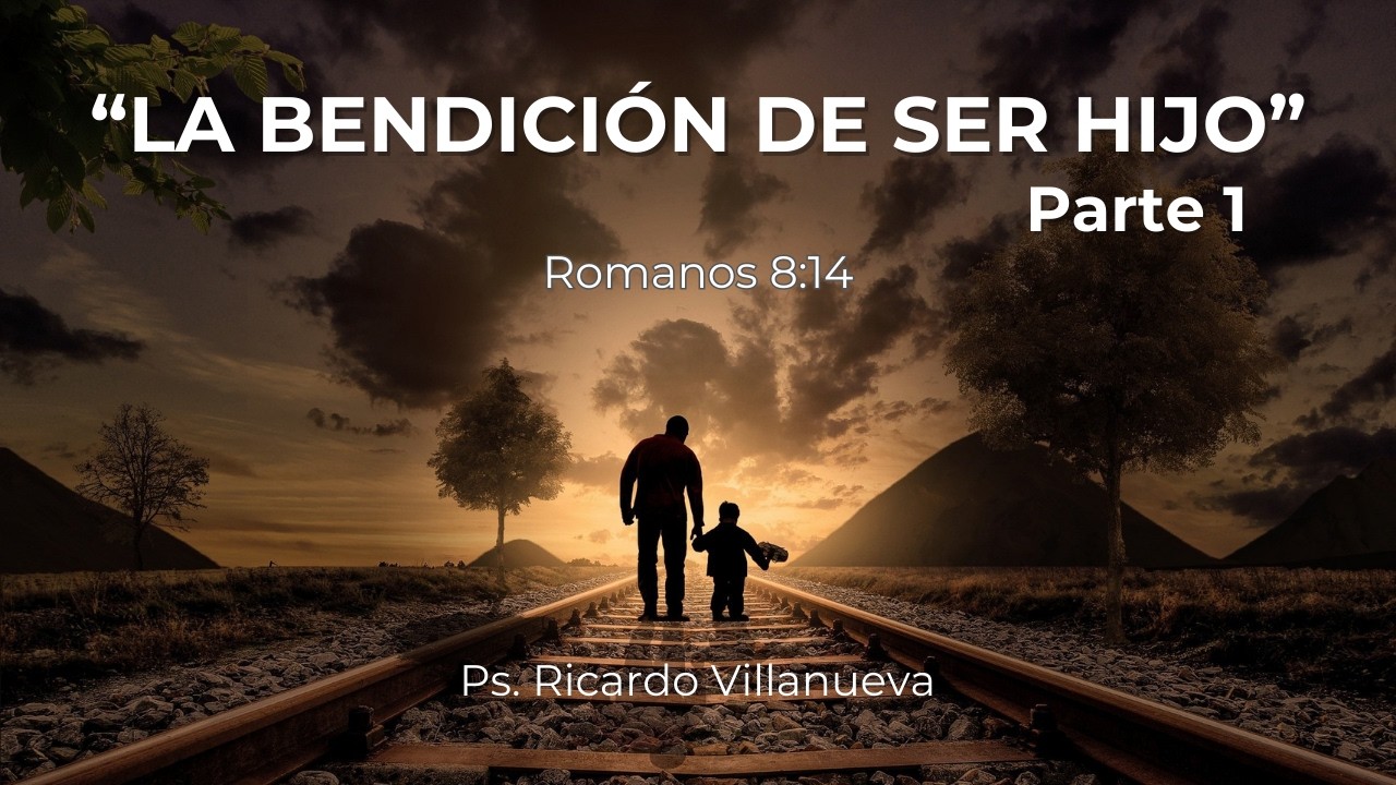 La bendición de ser hijo (Parte 1) | ¿Eres guiado por el Espíritu? 🔥👣
