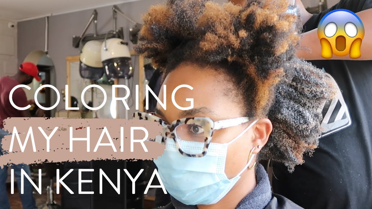 GETTING MY NATURAL HAIR COLORED IN KENYA | HIT OR MISS?