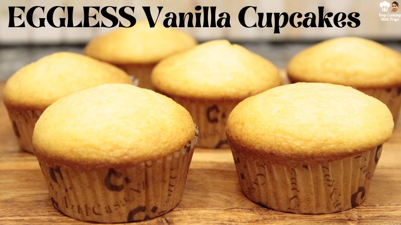 Eggless Vanilla Cupcakes | Moist and Fluffy Muffins without Egg | Cupcake Recipe #muffins