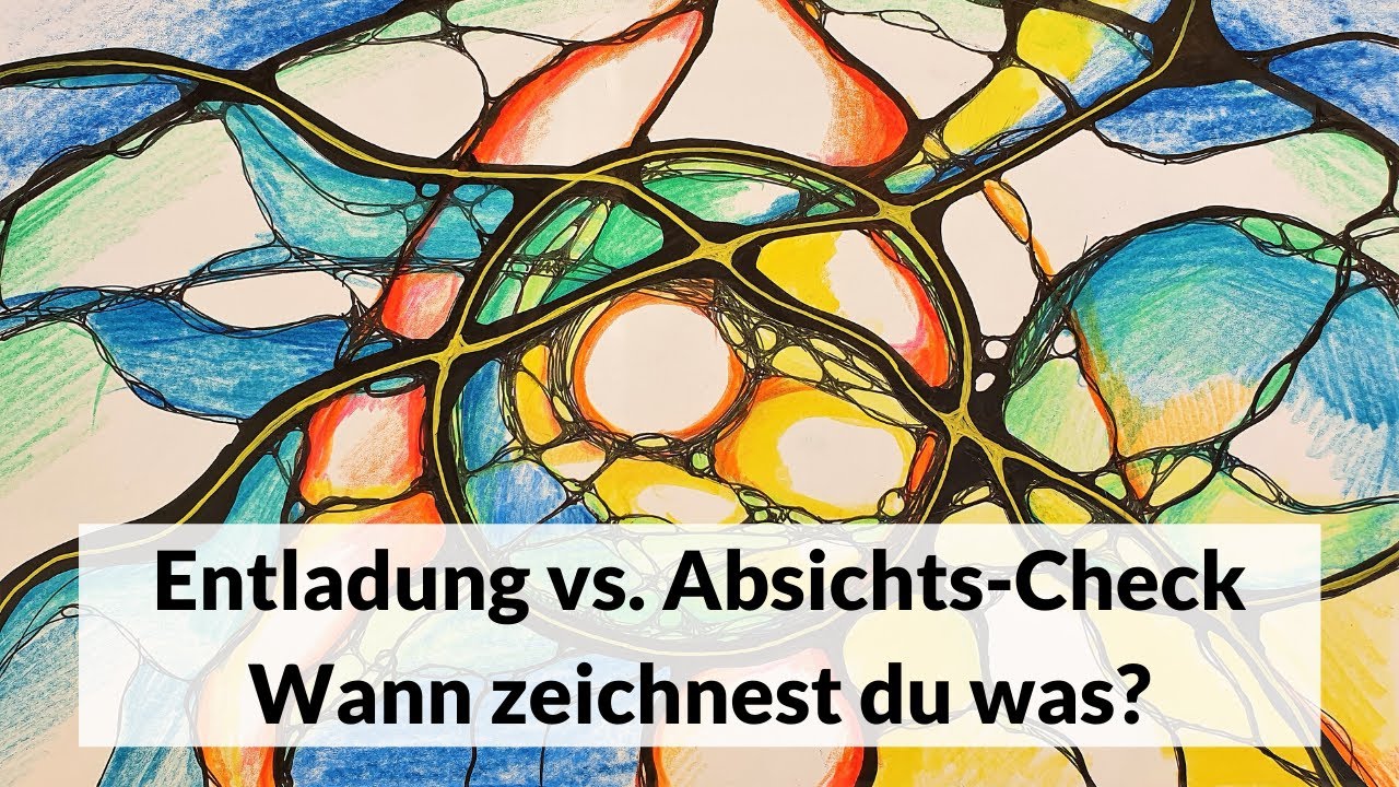 Entladung versus Absichtscheck - wann zeichnest du was?