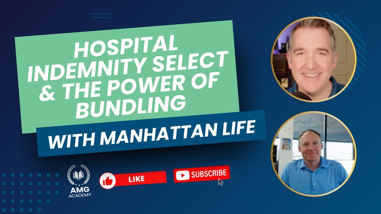 Hospital Indemnity Select & the Power of Bundling with Manhattan Life