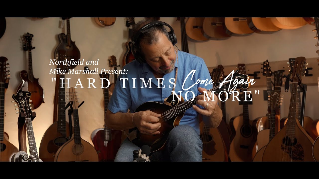 Mike Marshall and Northfield Mandolins. Hard Times Come Again No More