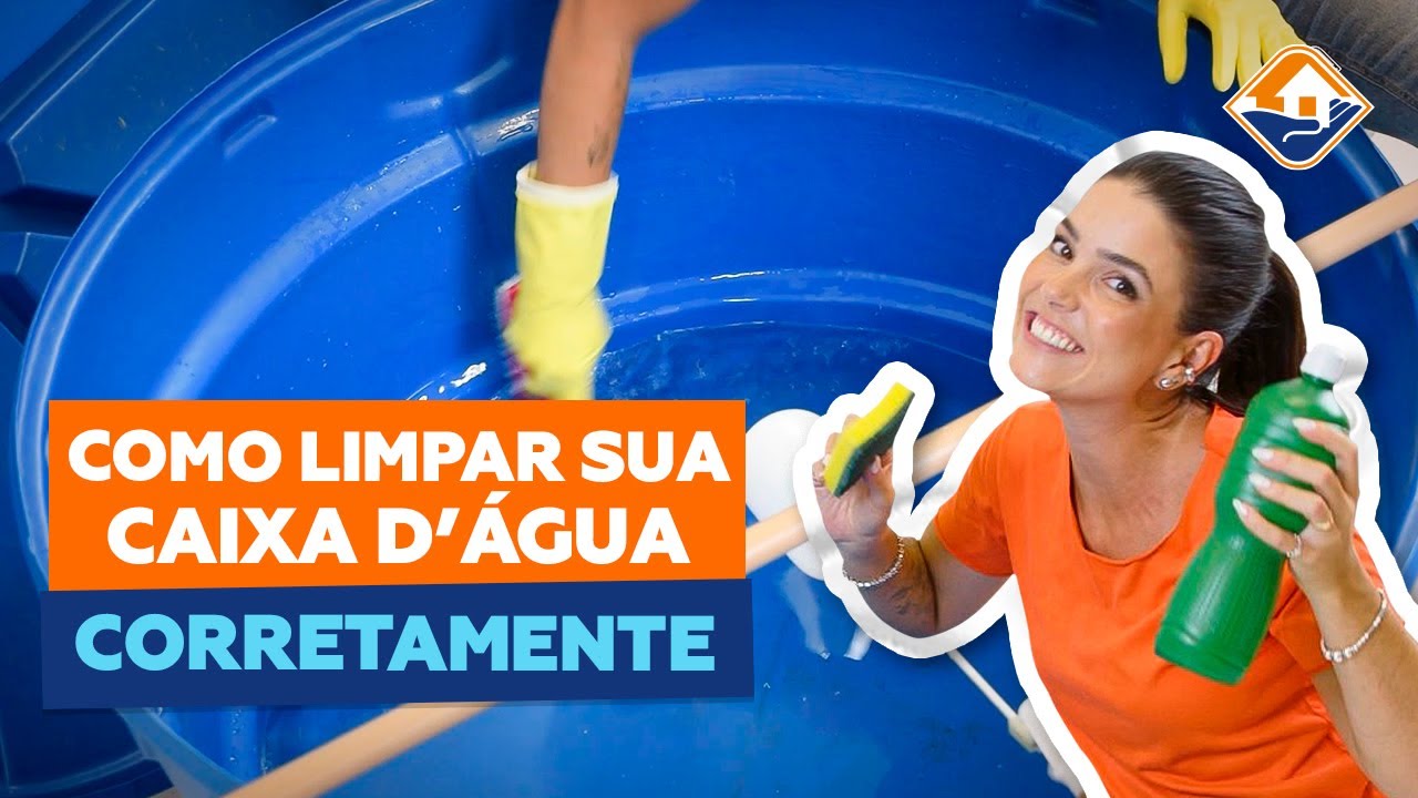 COMO LIMPAR SUA CAIXA D’ÁGUA CORRETAMENTE!