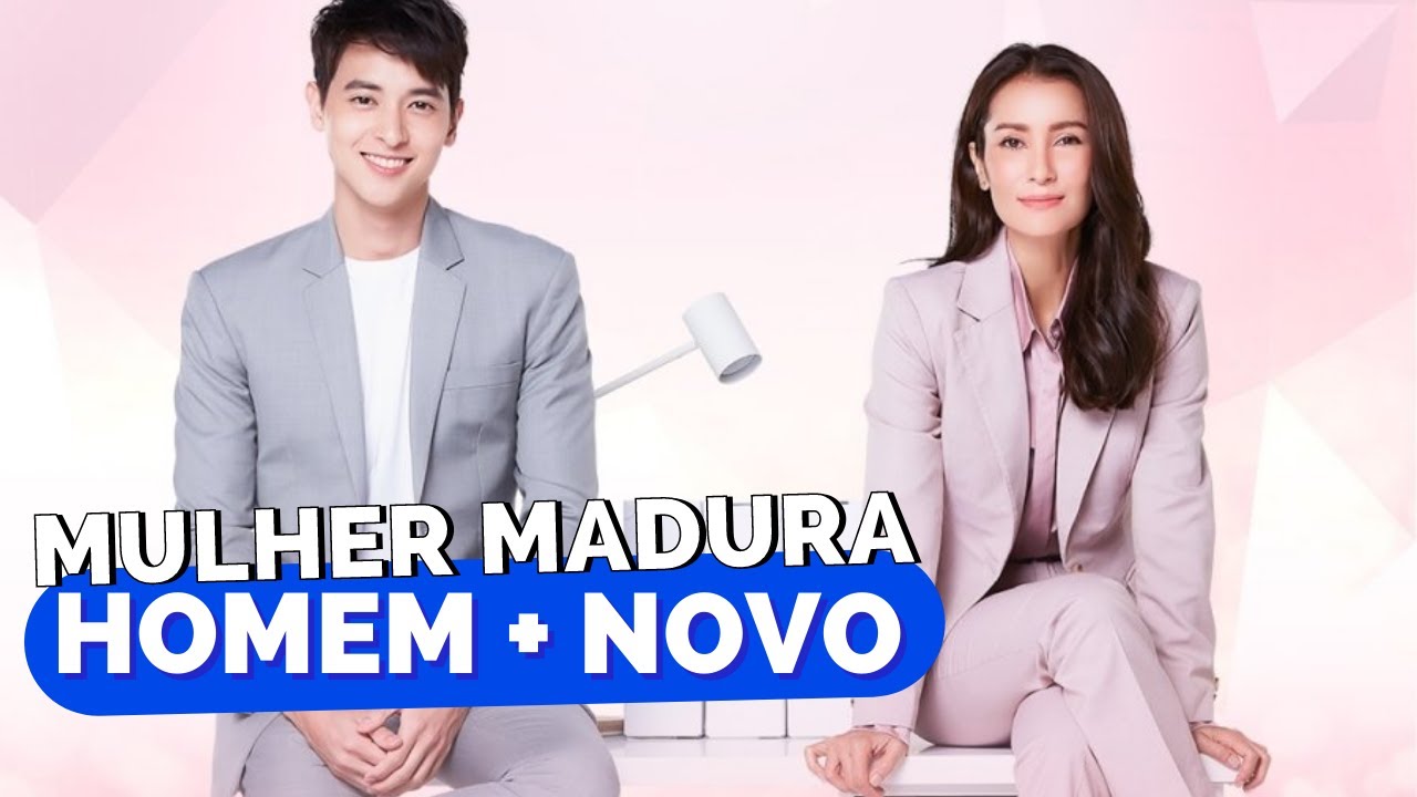 LAKORNS COM MULHER MAIS VELHA| indicação doramas tailandeses com mulher mais velha e homem mais novo